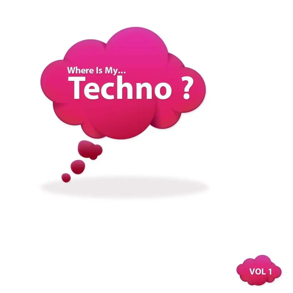 Where Is My...Techno ?
