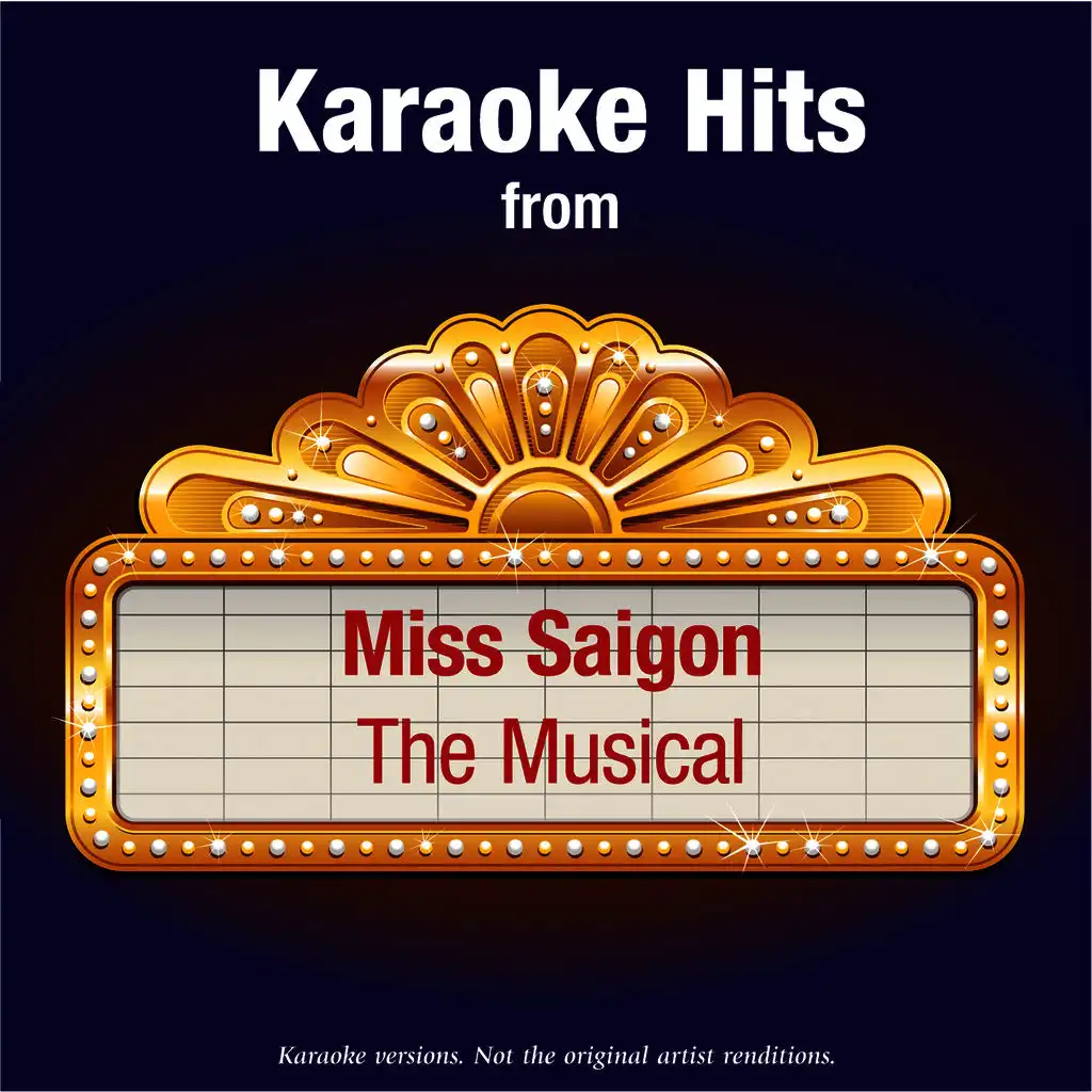 Last Night Of The World (In The Style Of Miss Saigon – The Musical)