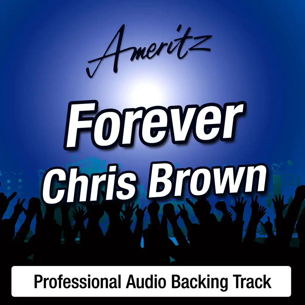 Forever (In The Style Of Chris Brown)