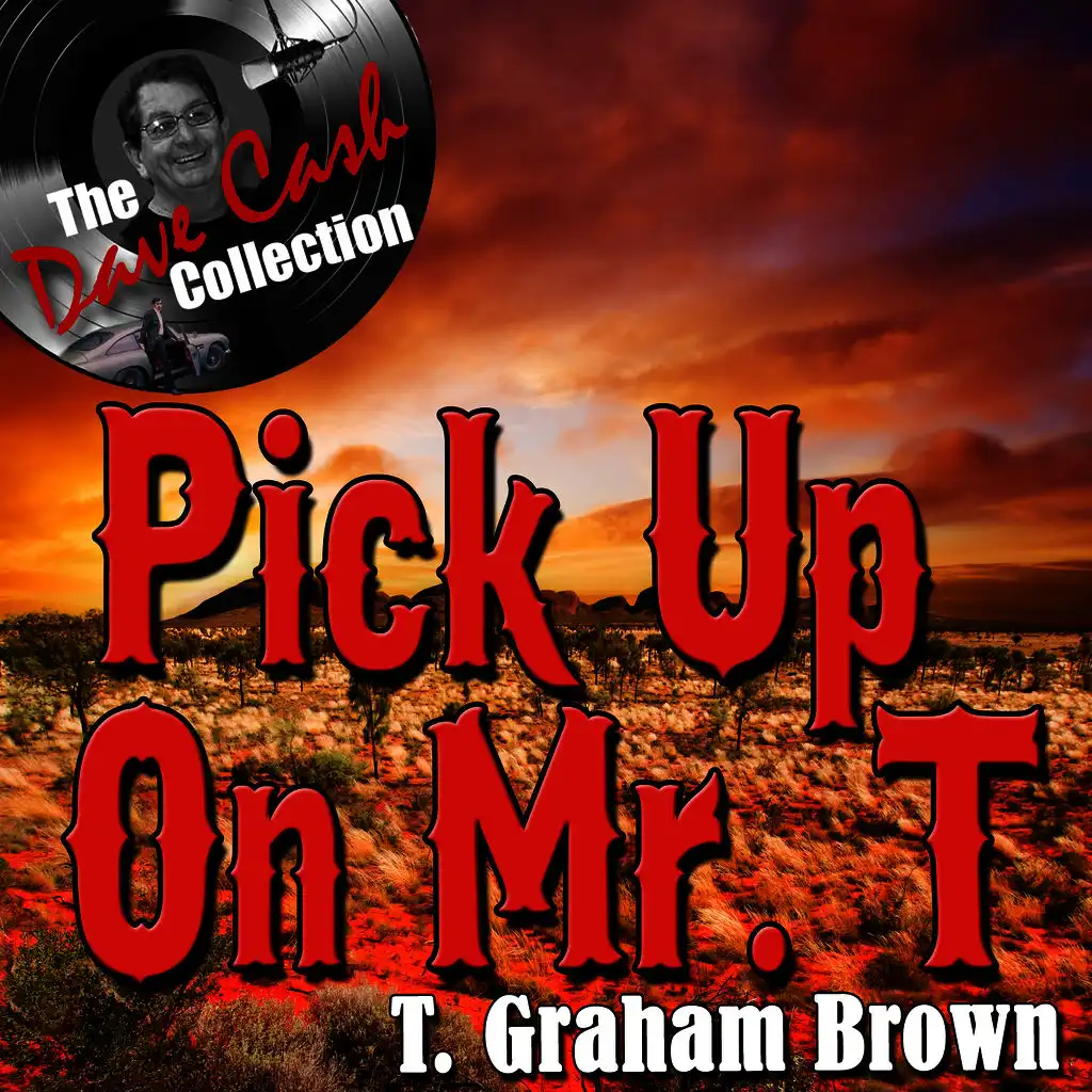 Pick Up On Mr. T - [The Dave Cash Collection]