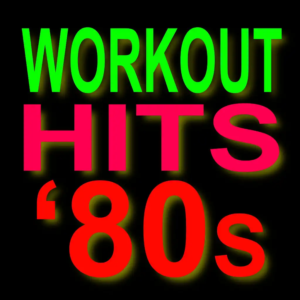 Workout Hits 80s  - Top 40 Super Hits