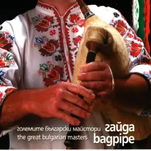 Golemite Bulgarski Maistori - Gaida (The Great Bulgarian Masters - Bagpipe)