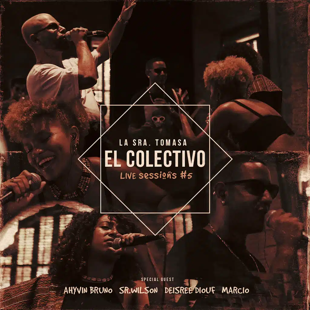 El Colectivo (Live Sessions) [feat. Sr. Wilson, Ahyvin Bruno, DESIREE DIOUF & Marcio]