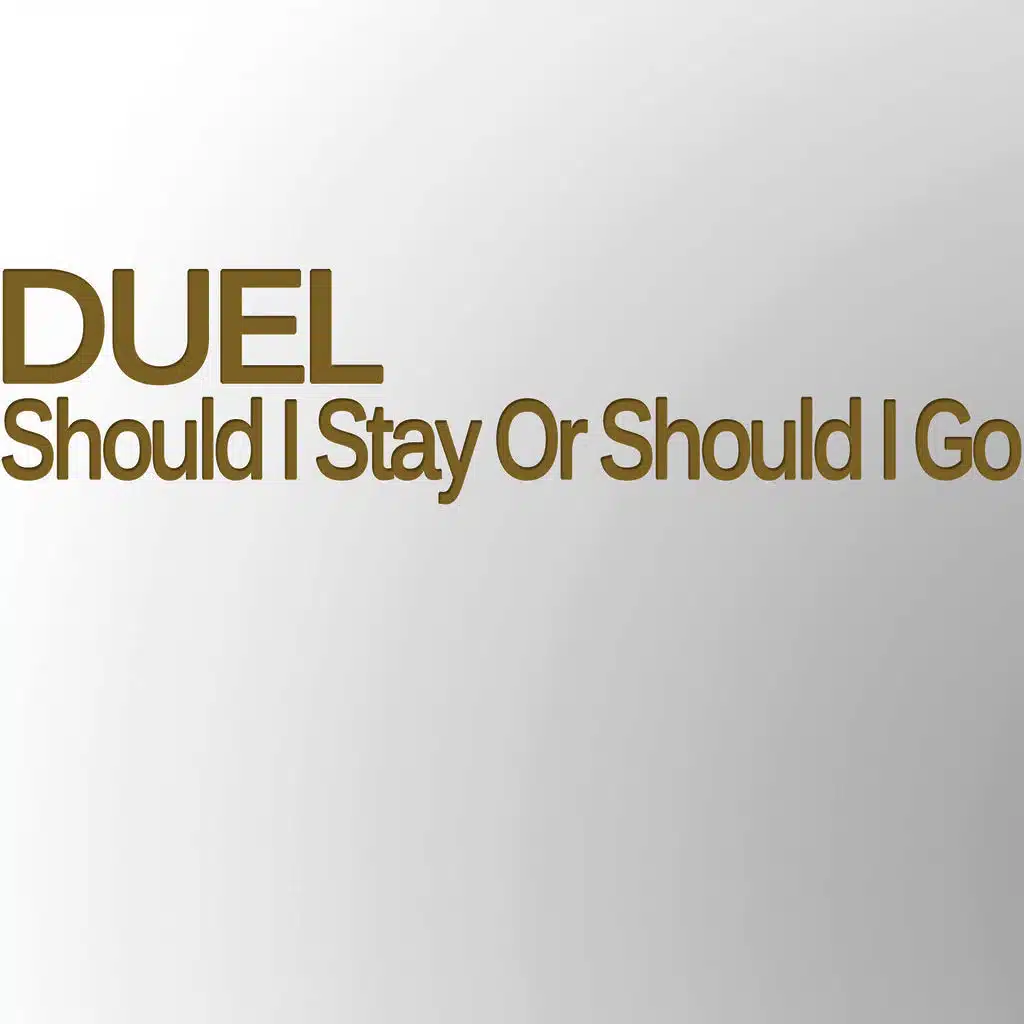 Should I Stay or Should I Go