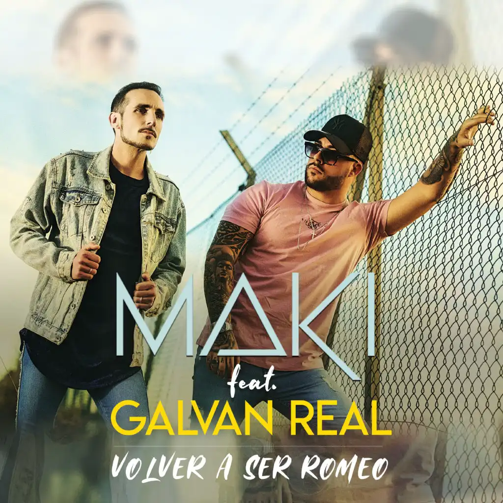 Volver a ser Romeo (feat. Galvan Real)