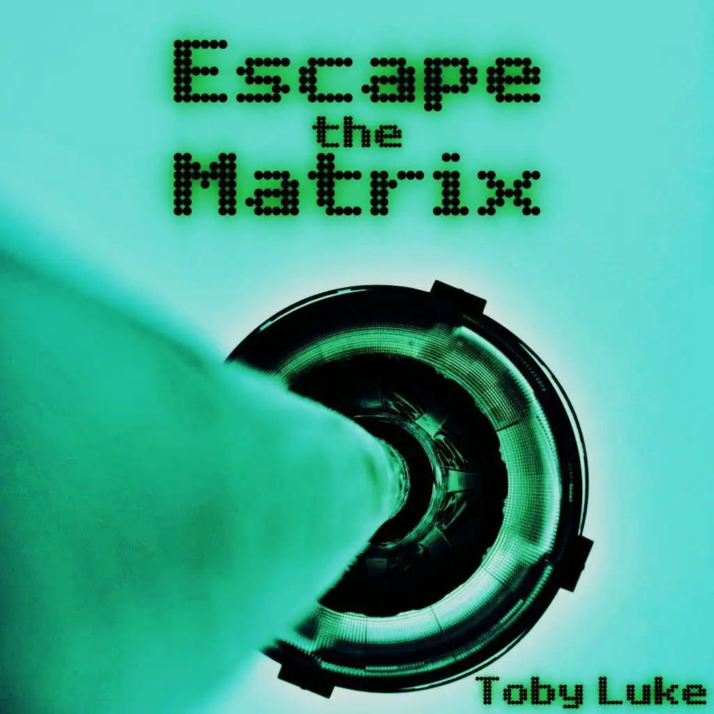 Escape the Matrix