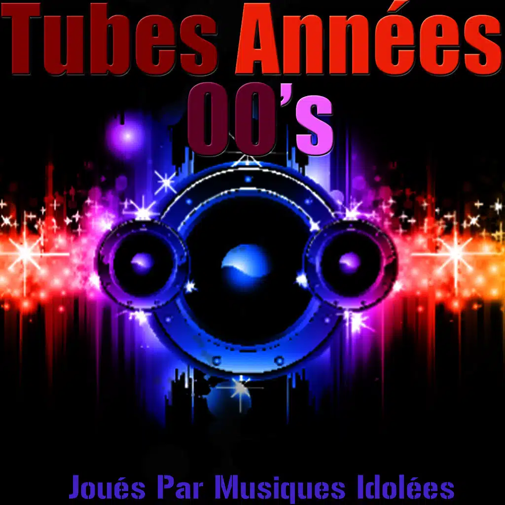 Tubes années 00's