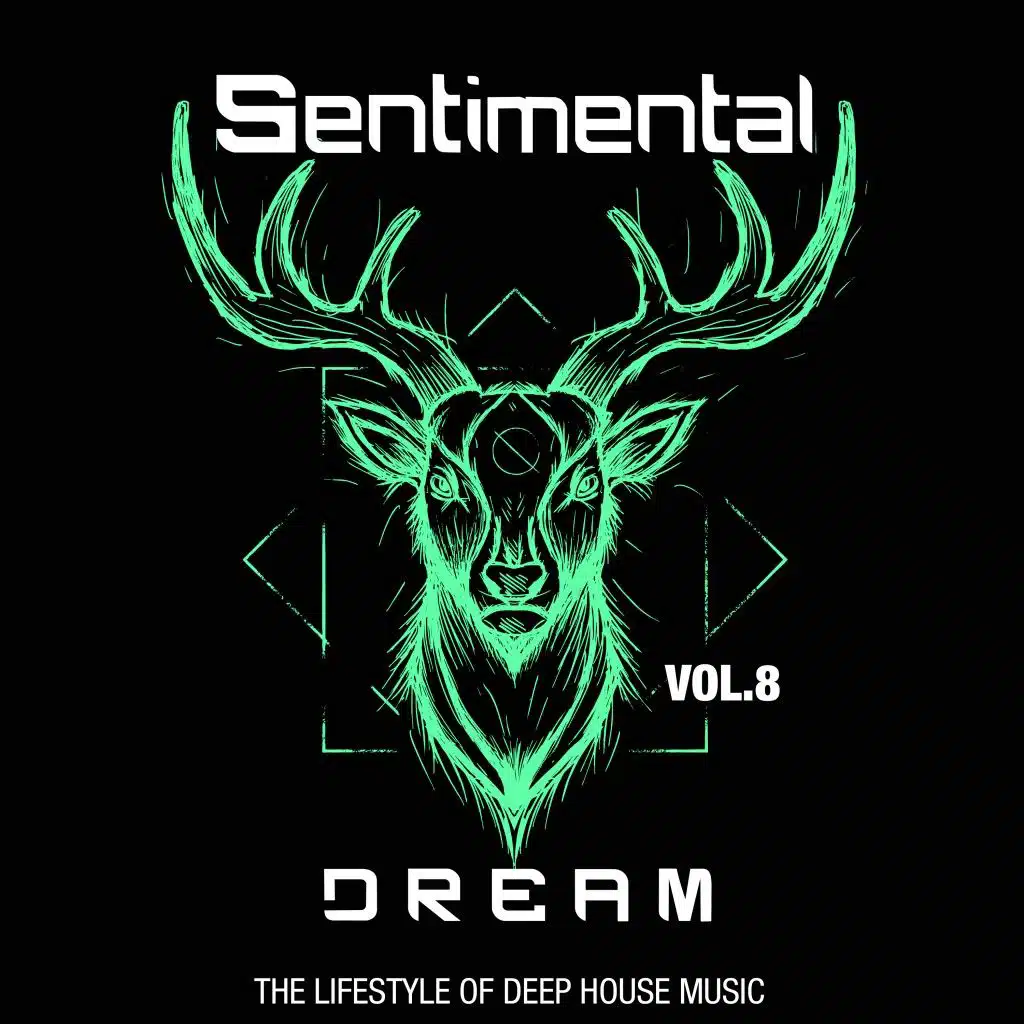 Sentimental Dream, Vol. 8 (The Lifestyle of Deep House Music)