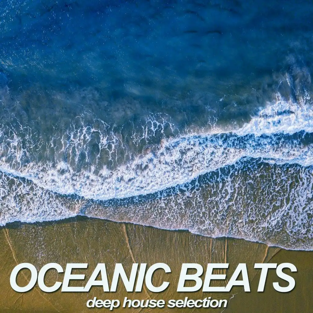Oceanic Beats (Deep House Selection)