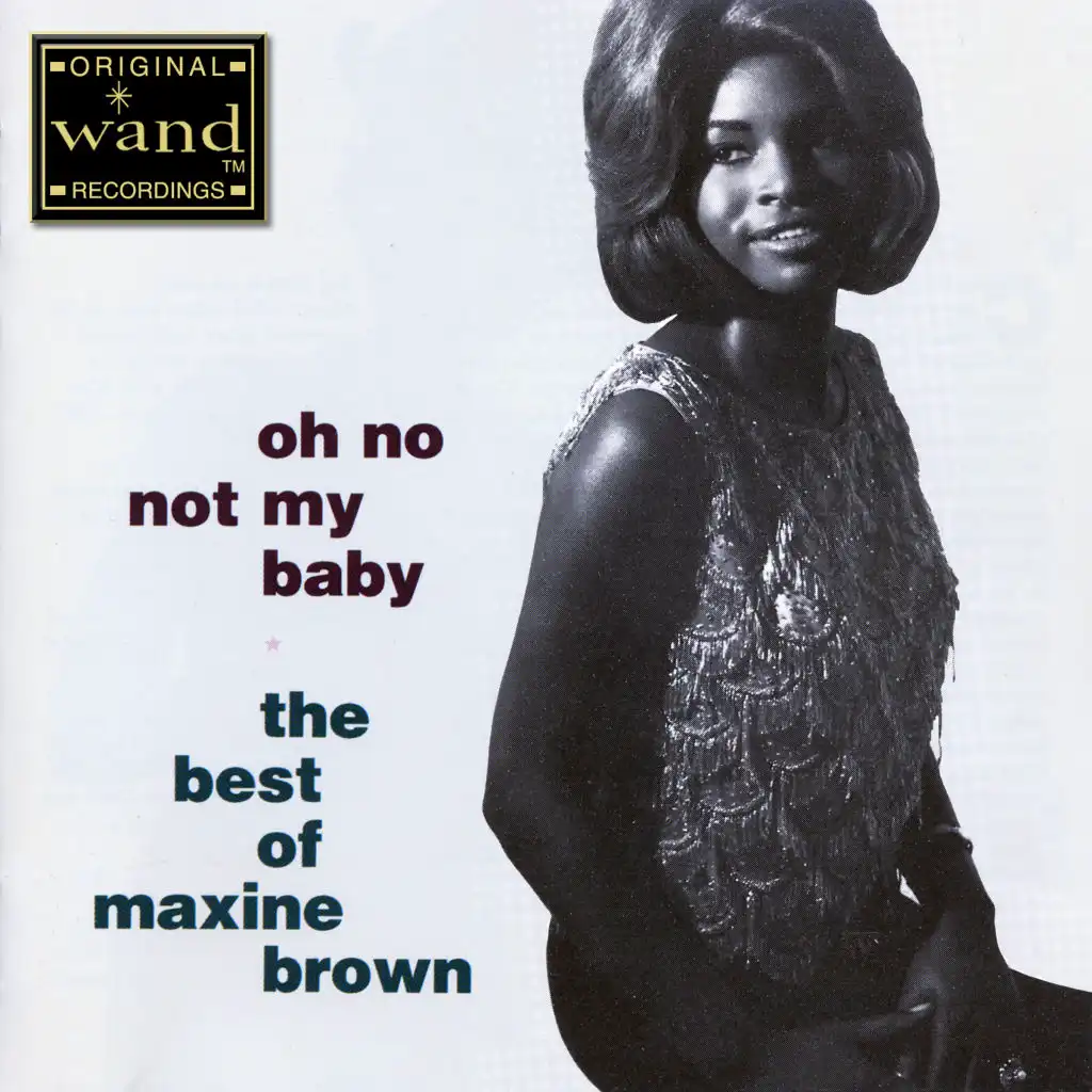 Oh No Not My Baby: The Best Of Maxine Brown