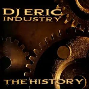 Dj Eric Industry The History