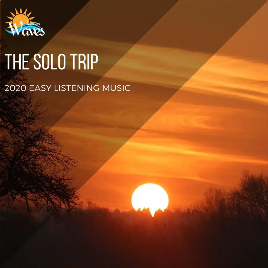 The Solo Trip - 2020 Easy Listening Music