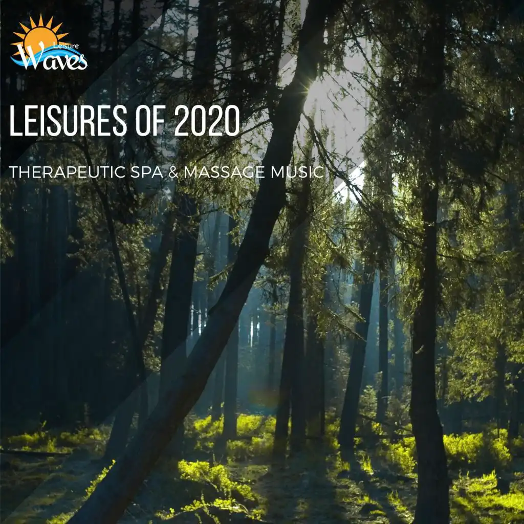 Leisures of 2020 - Therapeutic Spa & Massage Music