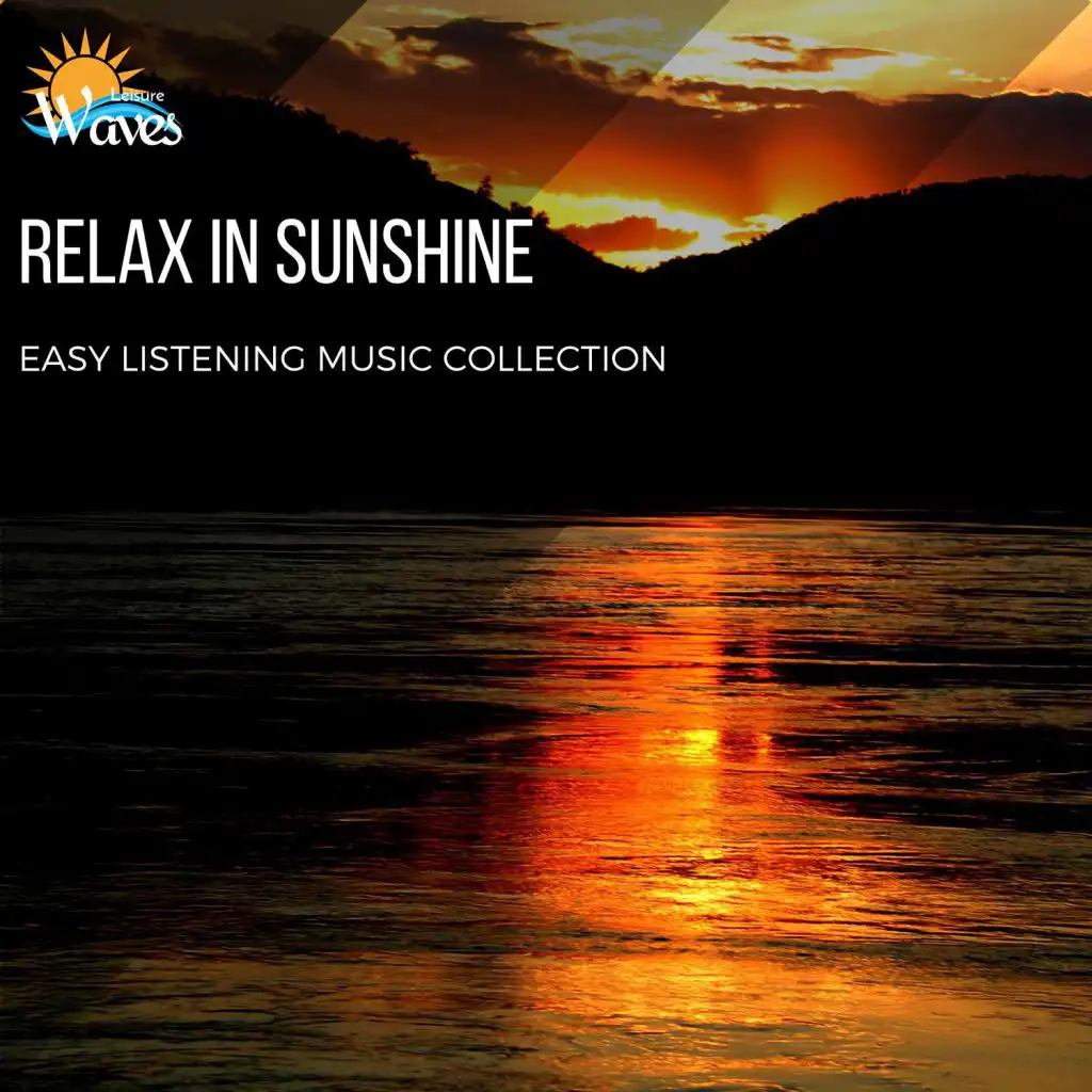 Relax in Sunshine - Easy Listening Music Collection