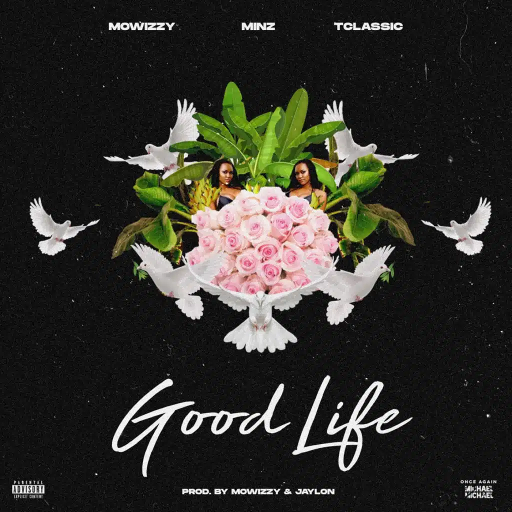 Good Life (feat. MINZ & T CLASSIC)
