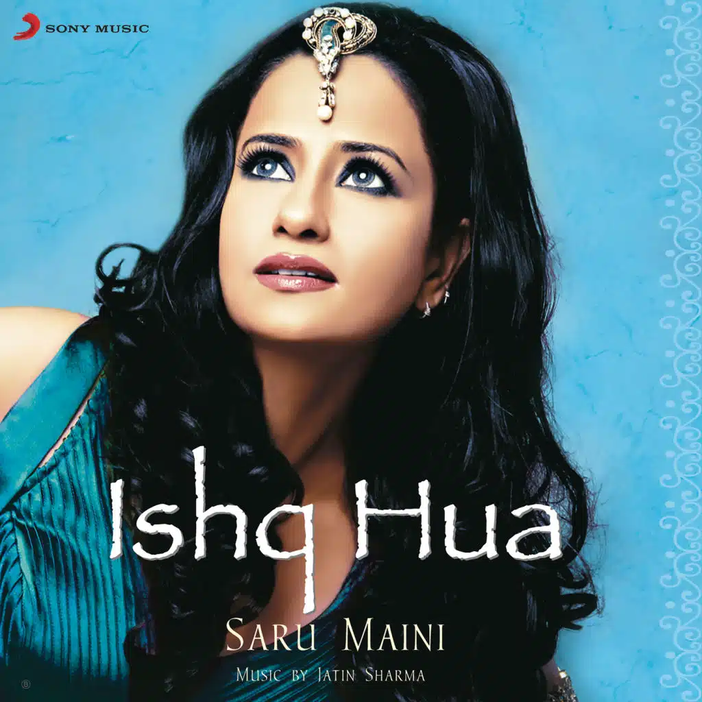 Ishq Hua - Saru Maini