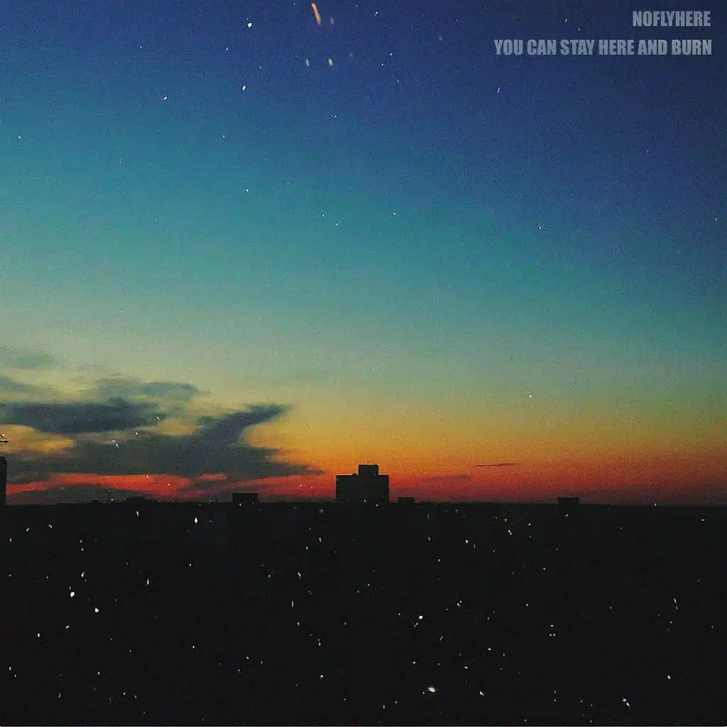 You Can Stay Here and Burn