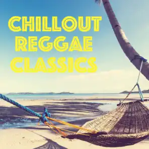 Chillout Reggae Classics
