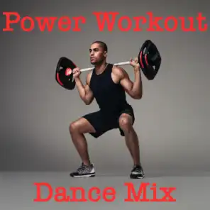 Power Workout Dance Mix
