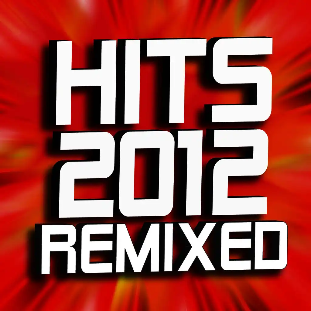 Hits 2012 Remixed 