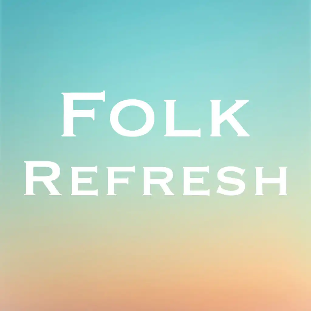 Folk Refresh