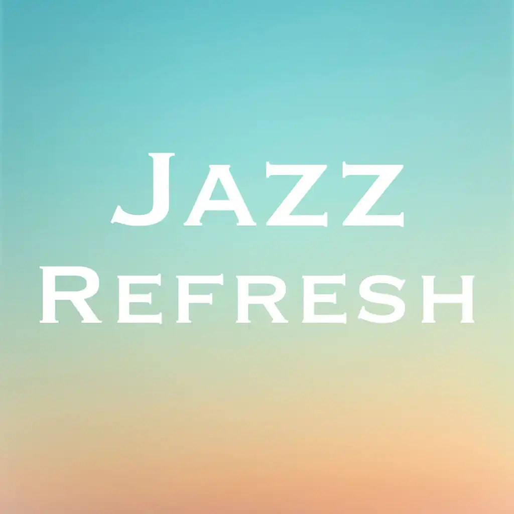 Jazz Refresh