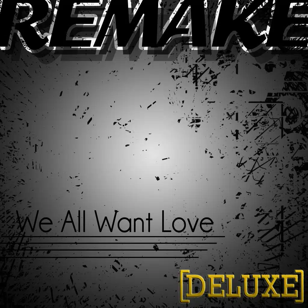 We All Want Love (Rihanna Deluxe Remake) - Instrumental