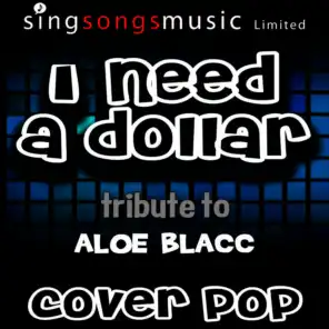 I Need a Dollar (Tribute to Aloe Blacc)