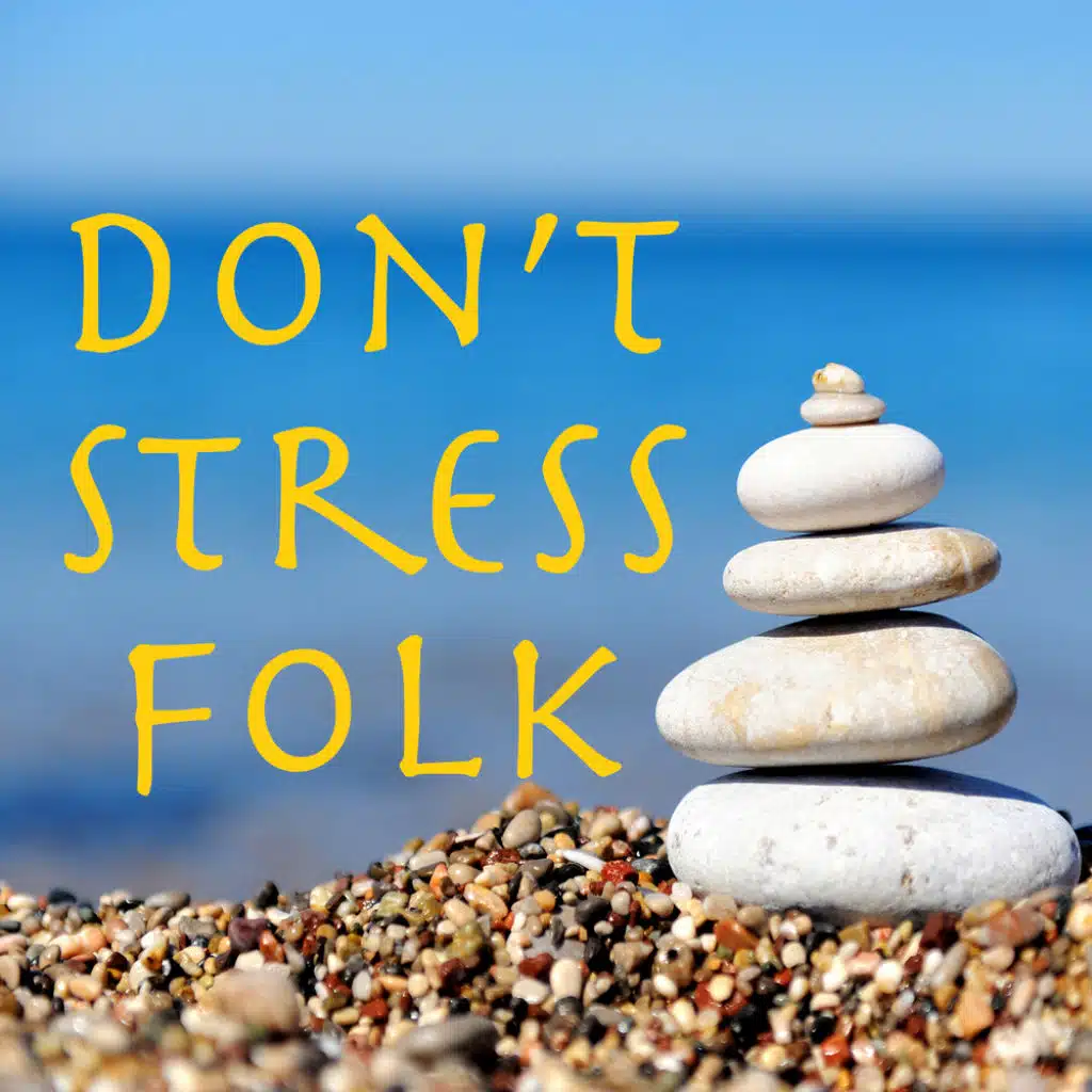Don't Stress Folk