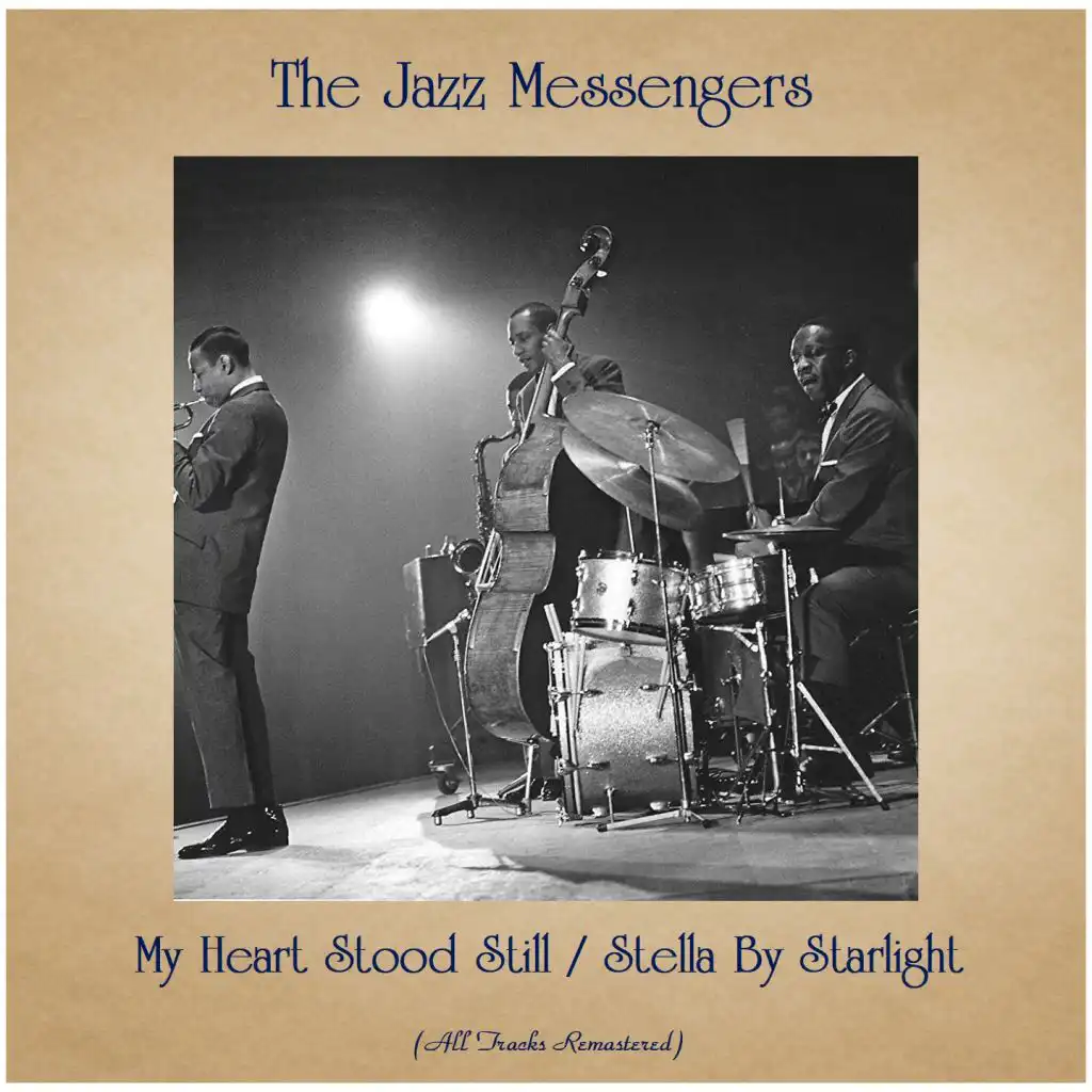 My Heart Stood Still / Stella By Starlight (All Tracks Remastered) [feat. Art Blakey / Bill Hardman / Jackie McLean]