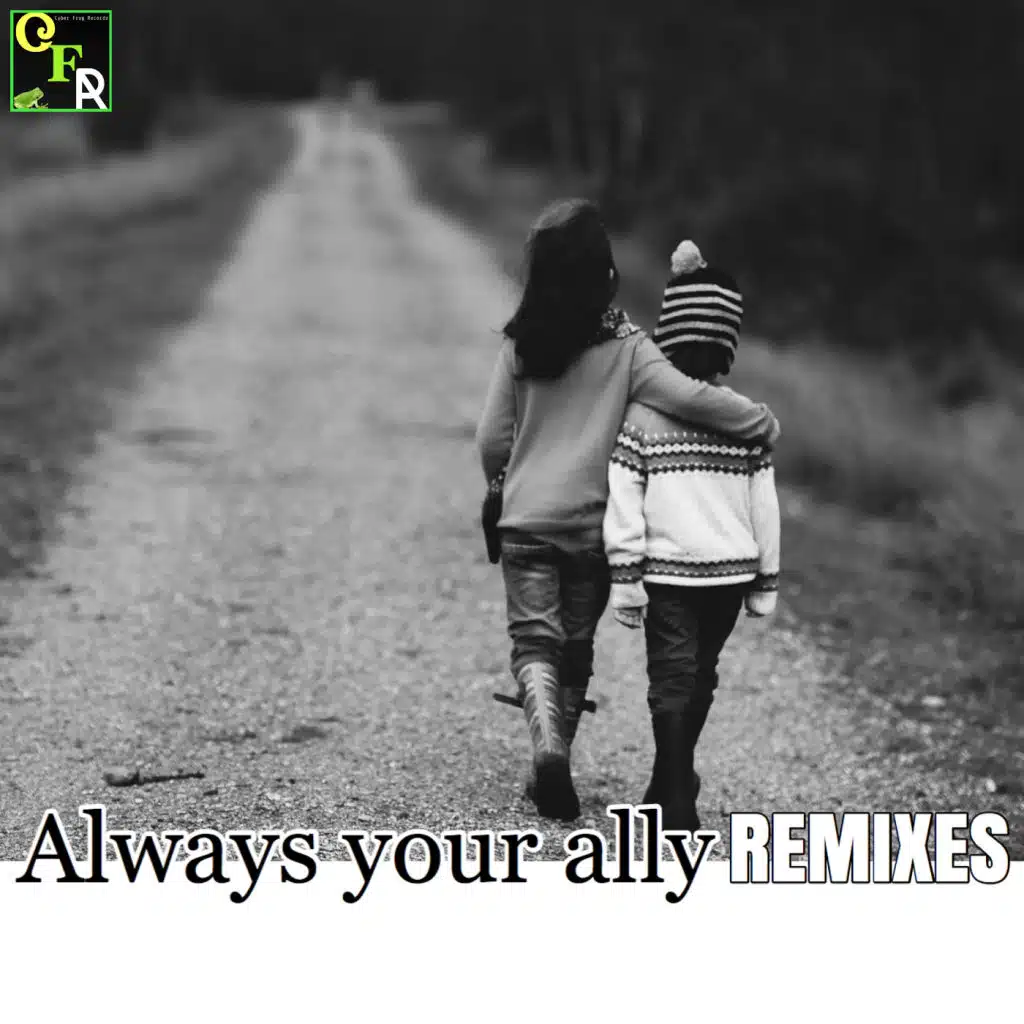 Always Your Ally (DJ PON De RING REMIX)