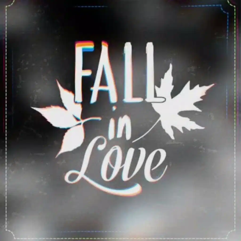 Fall In Love