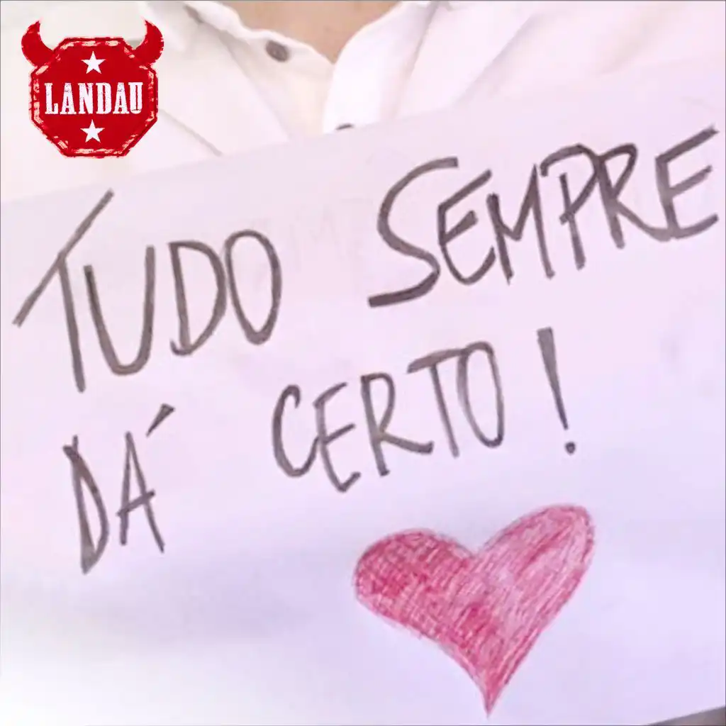 Tudo Sempre Dá Certo (feat. Tiago Mineiro)