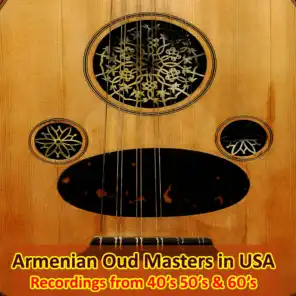 Armenian Oud Masters in USA (Instrumental Recordings from 40's, 50's and 60's)