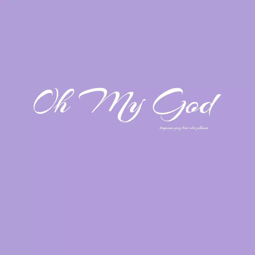 Oh My God (feat. Alec Johnson)