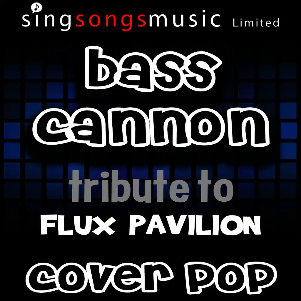 Bass Cannon (A Tribute to Flux Pavilion)