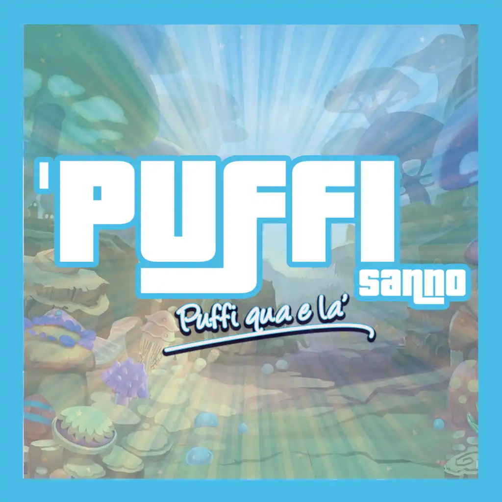 I Puffi Sanno: Puffi qua e là