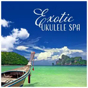 Exotic Ukulele Spa - Tropical, Caribbean and Hawaiian Music