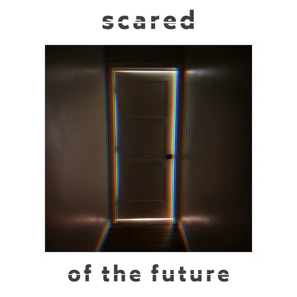 Scared of the Future