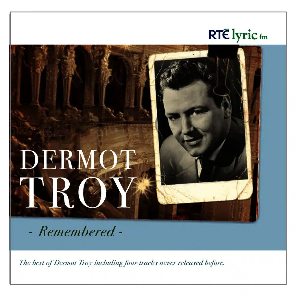 Dermot Troy Remembered