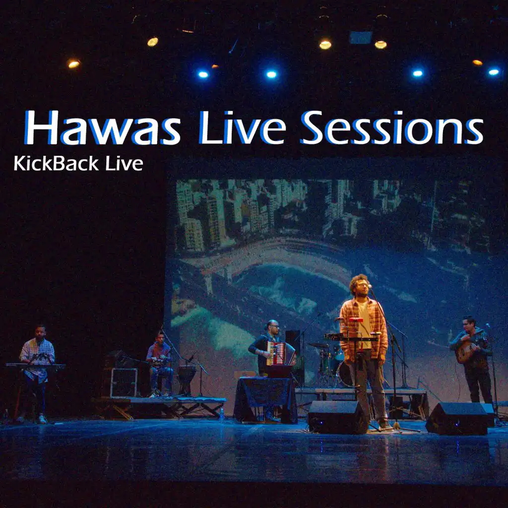 Hawas Kickback Live