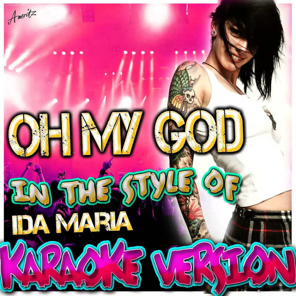 Oh My God (In the Style of Ida Maria) [Karaoke Version]