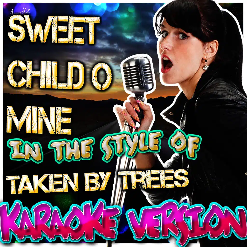 Sweet Child O Mine (In the Style of Taken By Trees) [Karaoke Version]