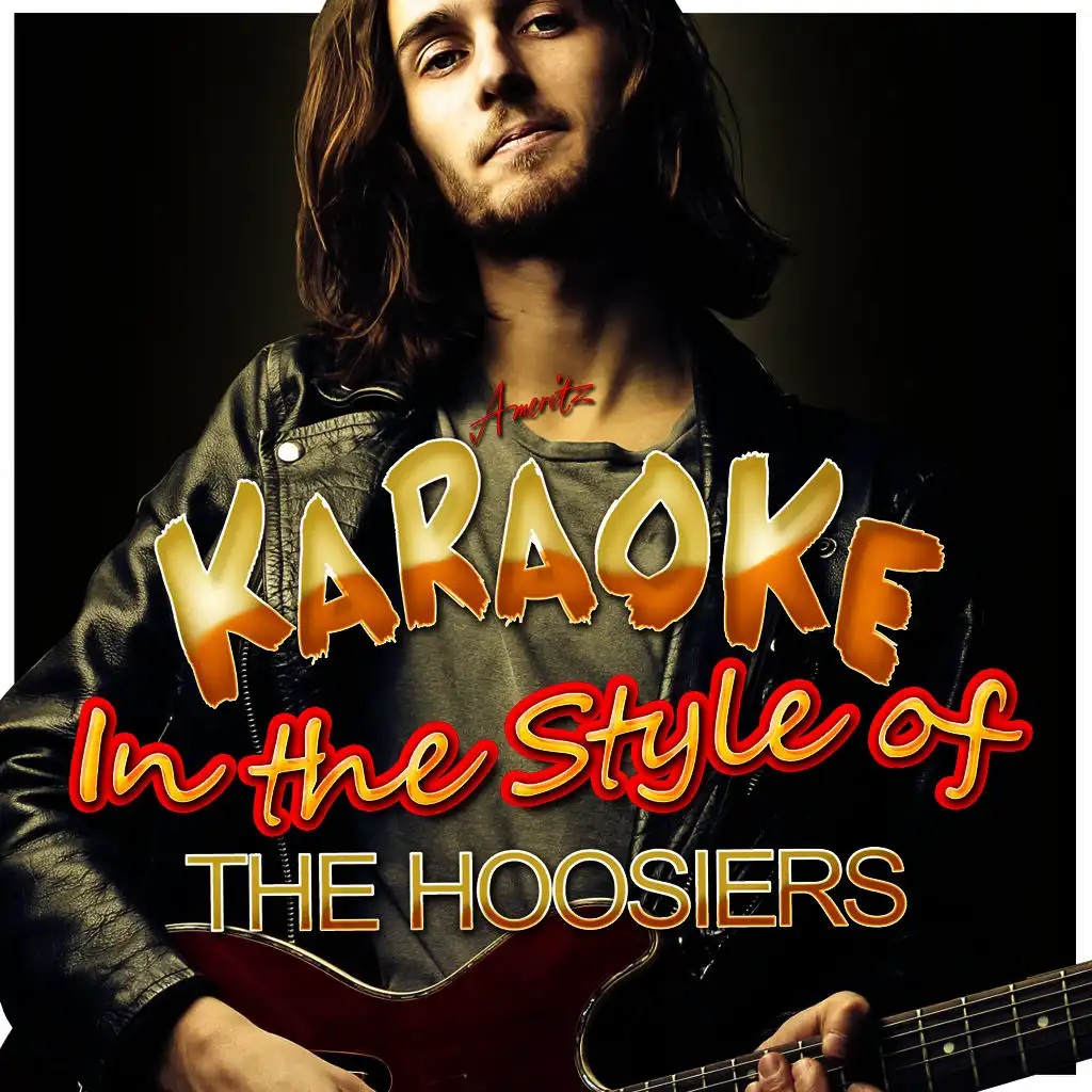 Karaoke - In the Style of the Hoosiers