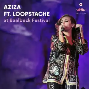 عزيزة مع Loopstache في مهرجان بعلبك