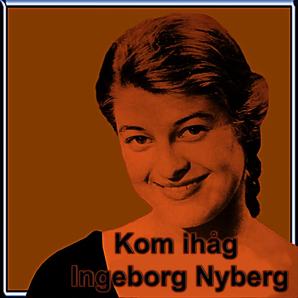 Kom ihåg Ingeborg Nyberg