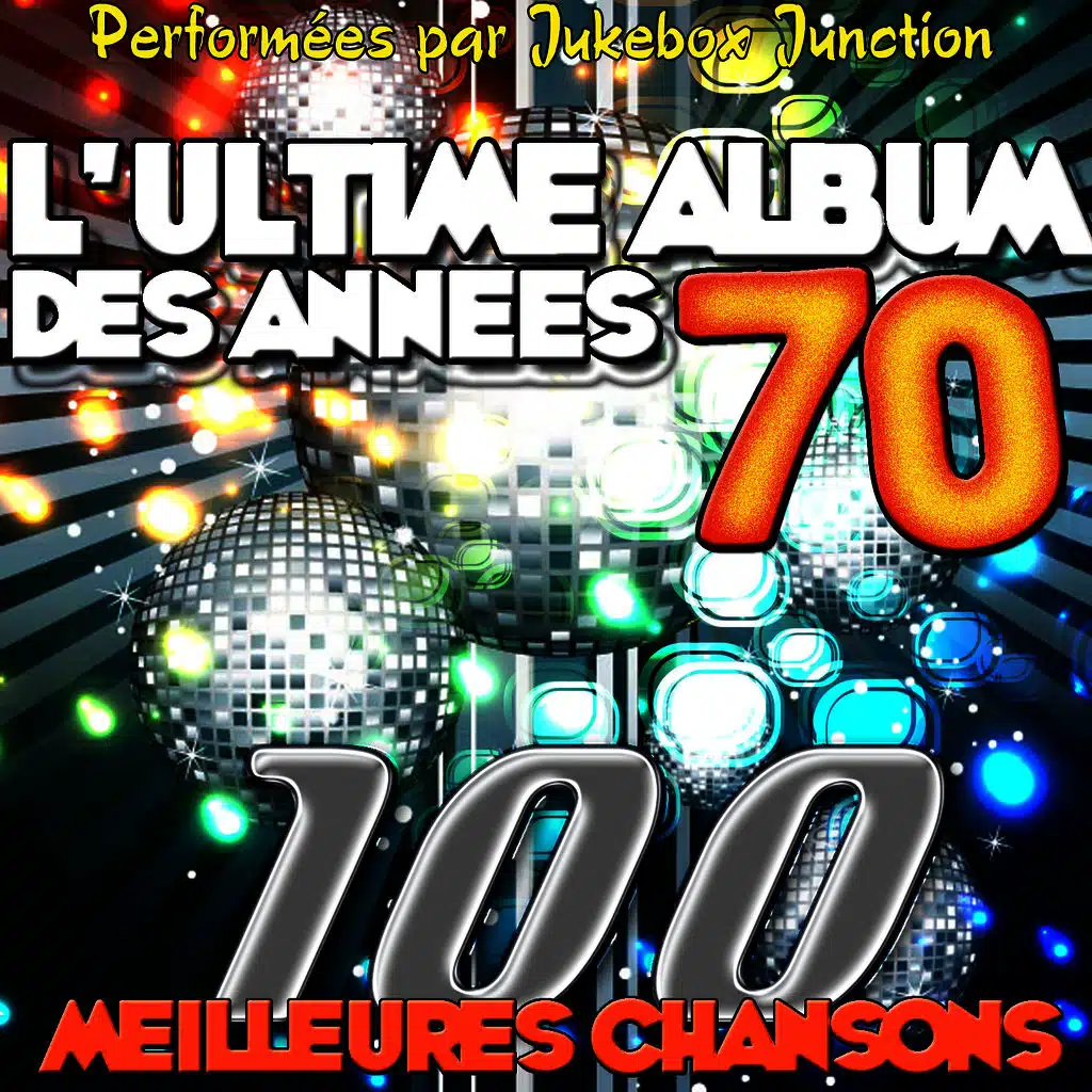 L'ultime album des années 70 - 100 meilleures chanson
