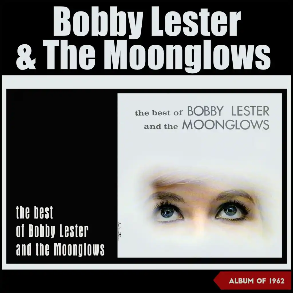 The Best of Bobby Lester and the Moonglows (Album of 1962)