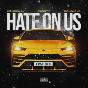Hate On Us (feat. OFB, Bandokay & Double Lz)