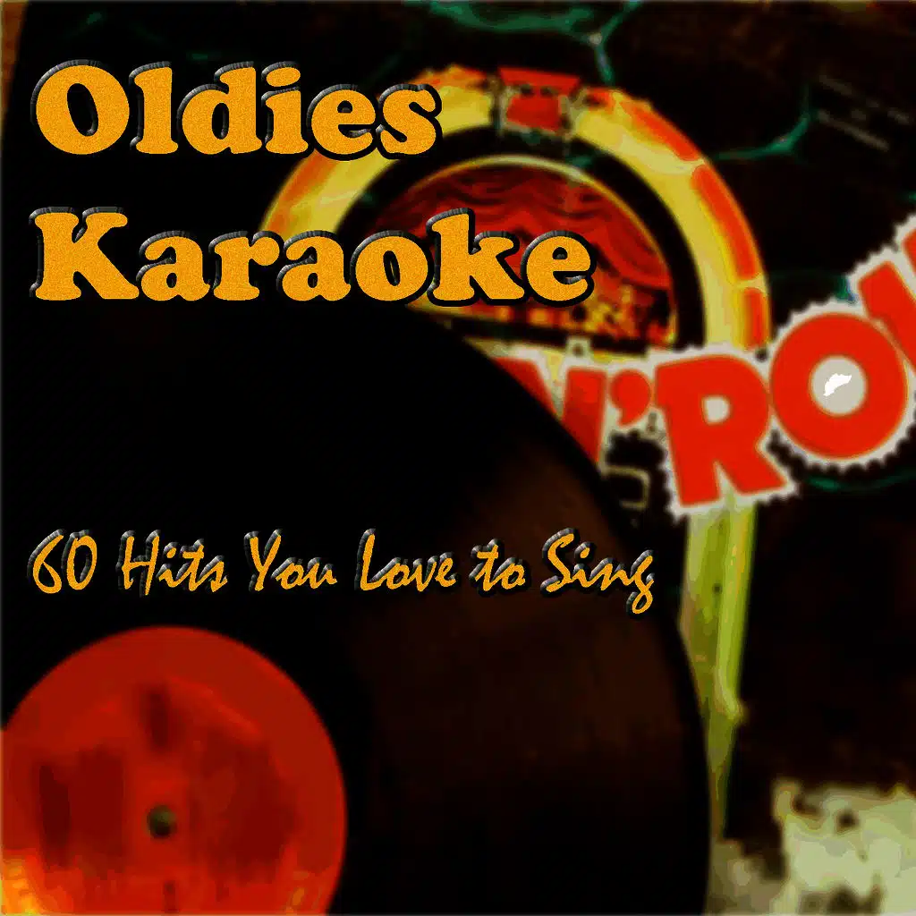 Karaoke Oldies: 50 Classic Oldies from the 50's, 60's & 70's